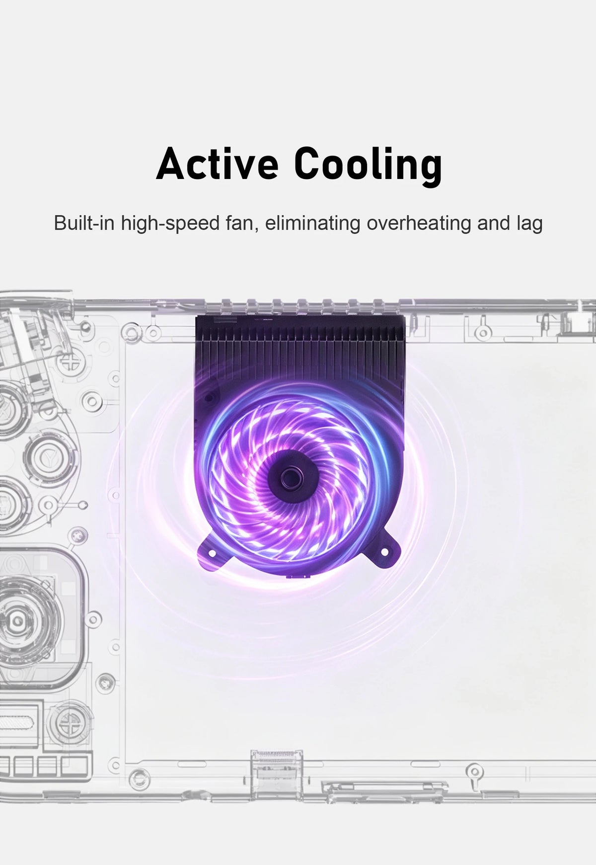 Active Cooling: purple-lit high-speed fan inside a transparent device outline